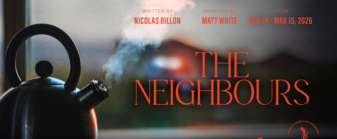 THE NEIGHBOURS To Have North American Premiere At Tarragon Theatre