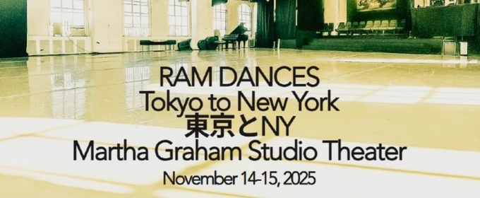 RAM DANCES Comes to Martha Graham Studio Theater This Month