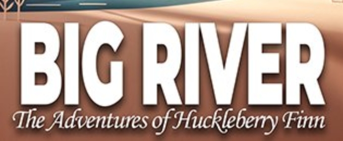 Review: BIG RIVER at Virginia Samford Theatre