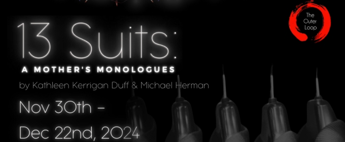 The Outer Loop to Present 13 SUITS: A MOTHER'S MONOLOGUES in November