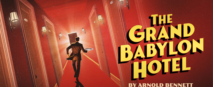 Claybody Theatre to Present THE GRAND BABYLON HOTEL 2026 Tour