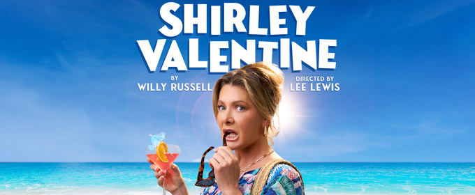 REVIEW: SHIRLEY VALENTINE Is An Amusing Piece Of Nostalgic Comedy That Still Holds A Relevance In The 21st Century