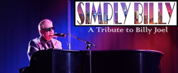 Celebrate The Music Of Billy Joel With SIMPLY BILLY Live At Raue Center