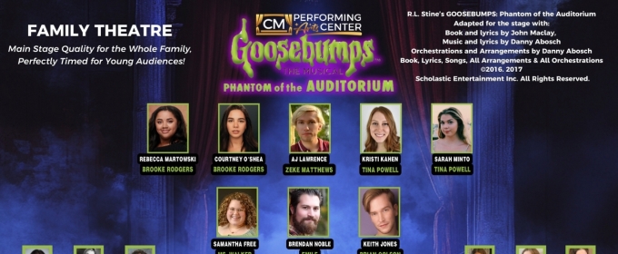 Cast Set for GOOSEBUMPS THE MUSICAL: THE PHANTOM OF THE AUDITORIUM At CM Performing Arts Center