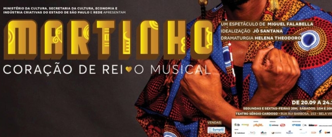 Considered One of the Great Exponents of Samba MARTINHO CORAÇÃO DE REI, THE MUSICAL Pays Tribute to Martinho da Vila