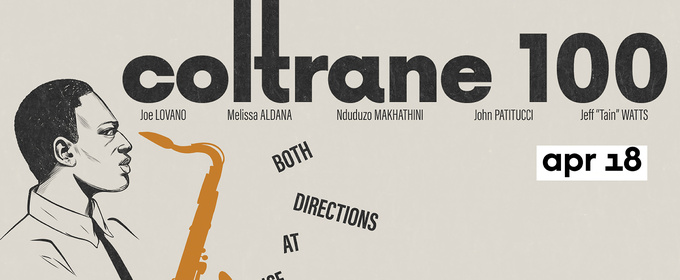 NJPAC to Celebrate Jazz Appreciation Month with COLTRANE CENTENNIAL and More