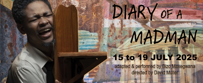 Adaptation of Nikolai Gogol's DIARY OF A MADMAN Comes to The Baxter Masambe