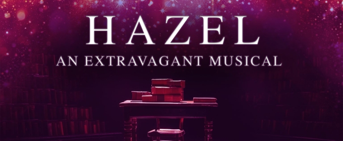 Previews: HAZEL, AN EXTRAVAGANT, MUSICAL at Ö2 Scenkonst Södermalm