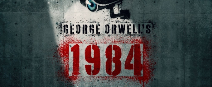 1984 Comes to Theatre Royal Brighton Next Month