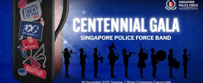 Singapore Police Force Band CENTENNIAL GALA Comes to Esplanade