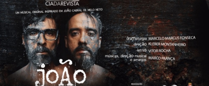 With Vibrant Production Covered in Poetry and Reflection, Musical JOÃO Closes 25-Year Trilogy of Cia. da Revista