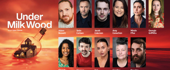 Full Cast Set For Theatr Clwyd’s UNDER MILK WOOD