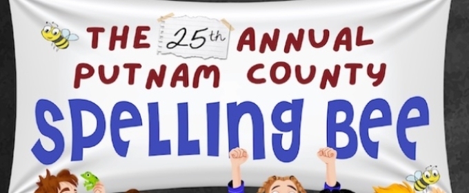 Farmers Alley Theatre Presents THE 25TH ANNUAL PUTNAM COUNTY SPELLING BEE