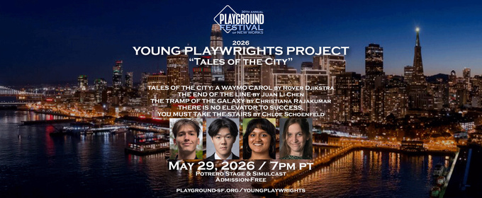 PlayGround Will Present Works By 2026 YOUNG PLAYWRIGHTS CONTEST Winners at Potrero Stage