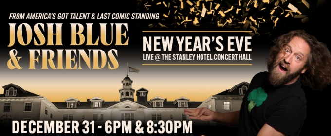 JOSH BLUE & FRIENDS is Coming to The Concert Hall at The Stanley Hotel