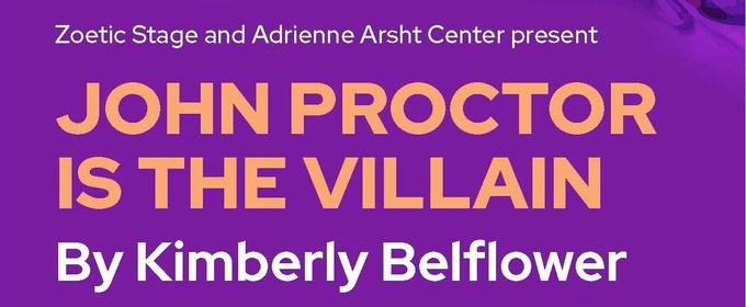JOHN PROCTOR IS THE VILLAIN and More Set for Arsht Center 2026-27 Season
