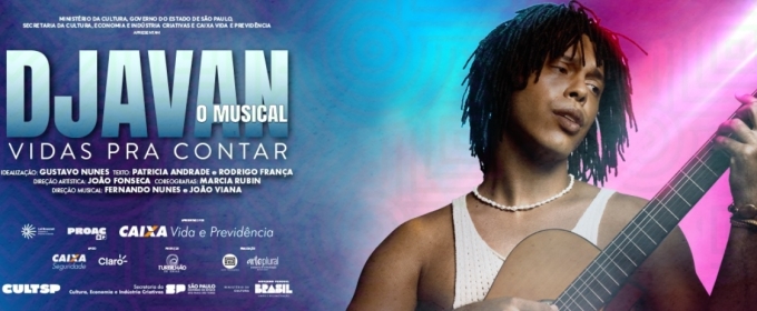 DJAVAN – O MUSICAL: VIDAS PRA CONTAR Opens in São Paulo Celebrating a Brazilian Music Legend
