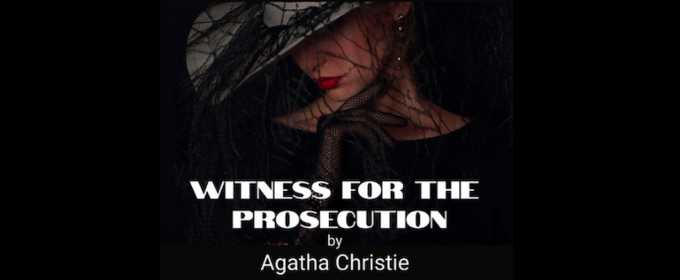 WITNESS FOR THE PROSECUTION Will Open Next Month at Main Street Theatre & Dance Alliance's Howe Theatre
