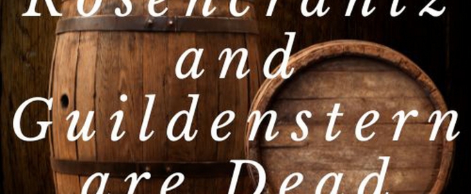 Town Hall Theater's Young Company Presents Tom Stoppard's ROSENCRANTZ & GUILDENSTERN ARE DEAD