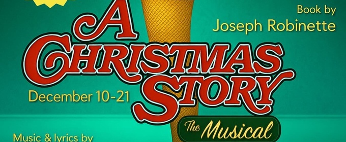 Review: A CHRISTMAS STORY THE MUSICAL at Argenta Contemporary Theatre in North Little Rock