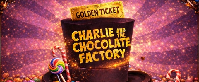 CHARLIE AND THE CHOCOLATE FACTORY Will Come to Theatre on the Square This Month