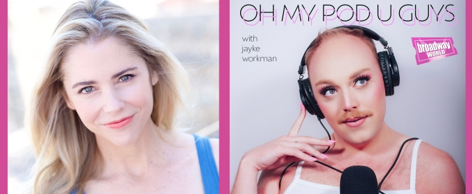 Exclusive: Oh My Pod U Guys- Oh My Pod, We're Breaking Broadway! with Kerry Butler