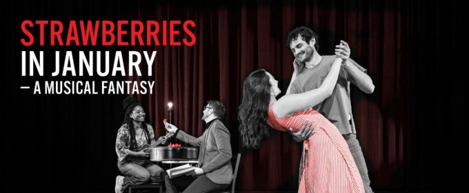 STRAWBERRIES IN JANUARY to be Presented at Centaur Theatre This Winter