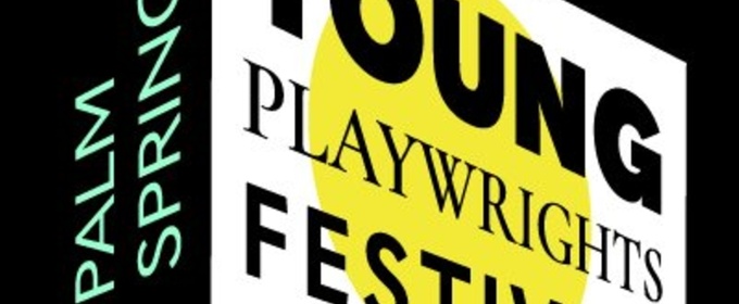Previews: PSYPF ANNOUNCES 9TH ANNUAL PLAY WINNERS at Palm Springs Cultural Center