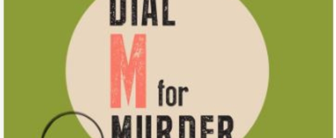 Review: DIAL M FOR MURDER at Geva Theatre