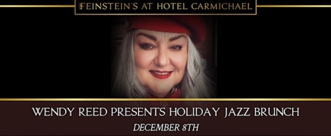 Feinstein’s Will Host Holiday Jazz Brunch with Wendy Reed