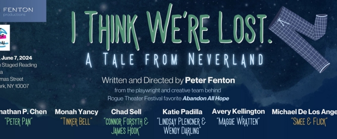 Playwright Peter Fenton Returns To Rogue Theater Festival With I THINK WE'RE LOST