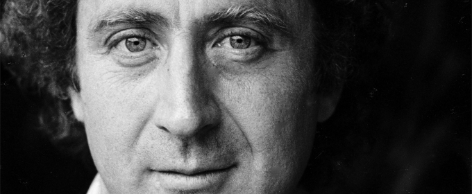 New Documentary About Gene Wilder To Screen At Park Theatre In June