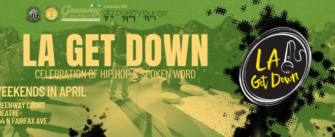 Tenth Annual LA Get Down Festival Opens in April at Greenway Court Theatre