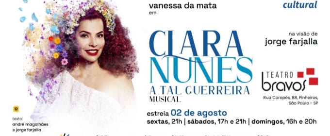 CLARA NUNES – A TAL GUERREIRA Celebrates The Life and Career of Brazilian Queen of Samba