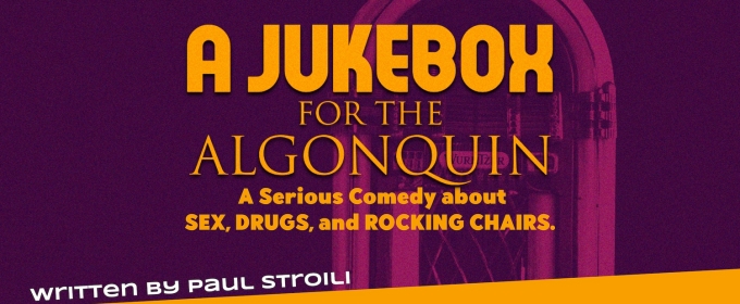 A JUKEBOX FOR THE ALGONQUIN Comes to Farmers Alley Theatre