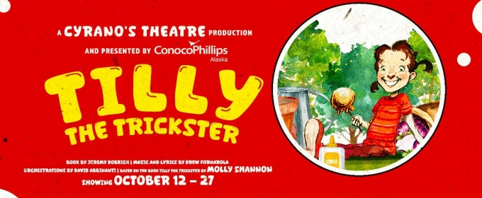 TILLY THE TRICKSTER Comes to Alaska PAC in October