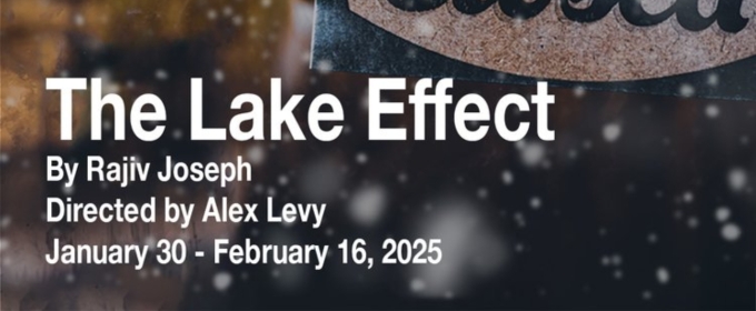 1st Stage Announces THE LAKE EFFECT By Rajiv Joseph