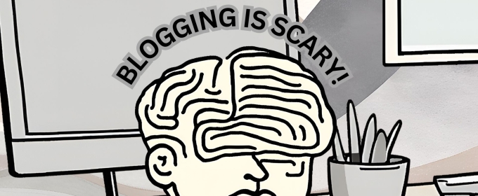 Student Blog: Blogging is Scary!