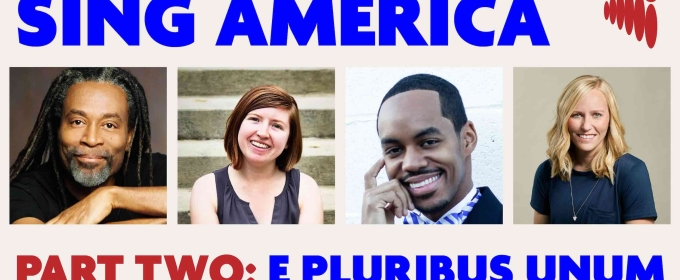 Pasadena Chorale Celebrates American Choral Tradition With SING AMERICA PART 2 In June
