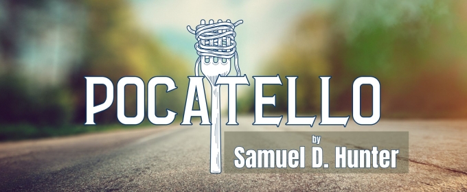 POCATELLO Comes to Connecticut Repertory Theatre