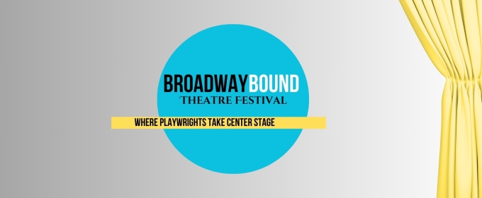 Broadway Bound Theatre Festival to Run at AMT Theater This Summer