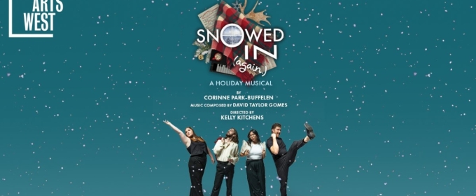 ArtsWest Announces SNOWED IN (AGAIN) By Corinne Park-Buffelen