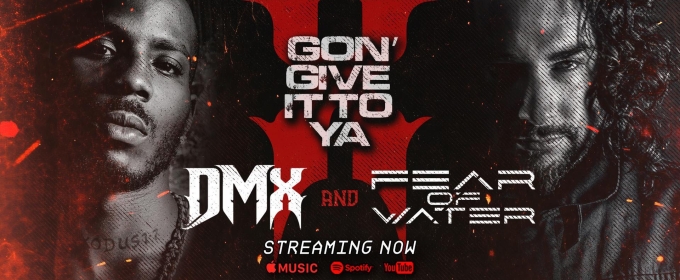 Fear of Water Release Remix of 'X Gon' Give It To Ya' Featuring DMX