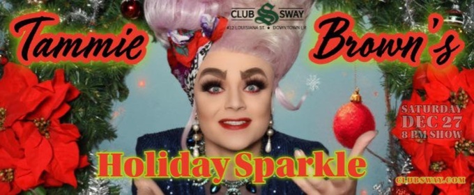 Review: TAMMIE BROWN'S HOLIDAY SPARKLE at Club Sway in Little Rock