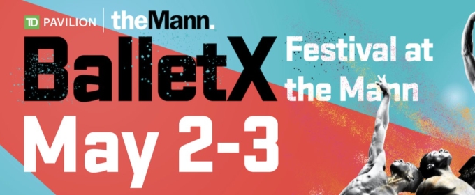 BalletX Will Host Festival at the Mann