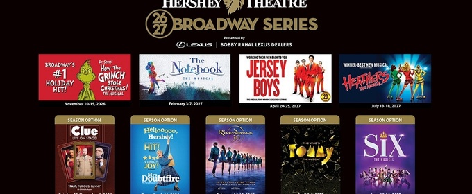 THE NOTEBOOK, SIX, and More Set for Hershey Theatre 2026-27 Broadway Series