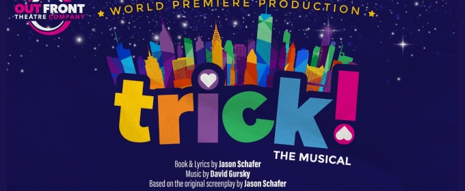 HAIRSPRAY and World Premiere of TRICK! THE MUSICAL Lead Out Front Theatre Company's 2024/25 Season