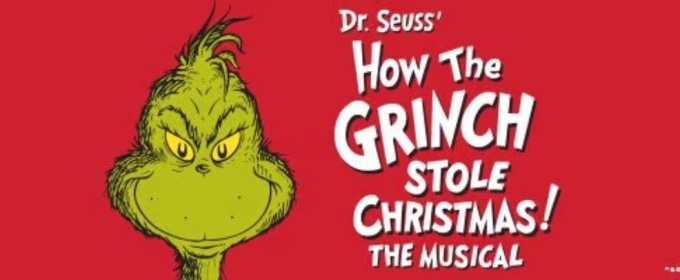 HOW THE GRINCH STOLE CHRISTMAS! THE MUSICAL Announces Digital Lottery At Bass Performance Hall