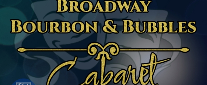 The Cumberland Theatre To Host BROADWAY & BUBBLE CABARET Fundraiser