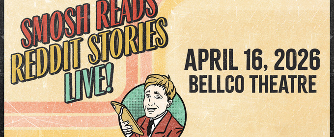 SMOSH to Perform Reddit Stories Live at Bellco Theatre